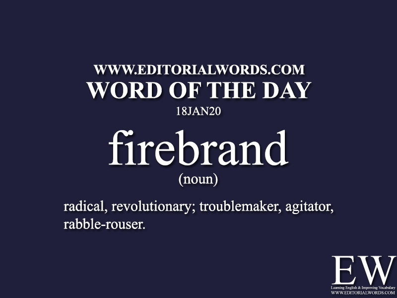 Word of the Day (Firebrand) -18JAN20