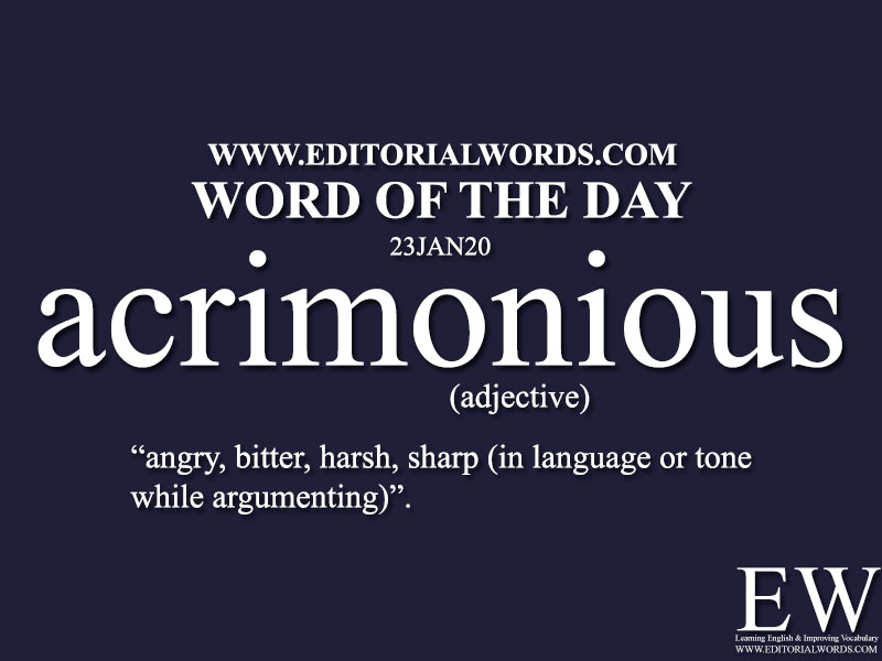 Word of the Day (acrimonious) -23JAN20