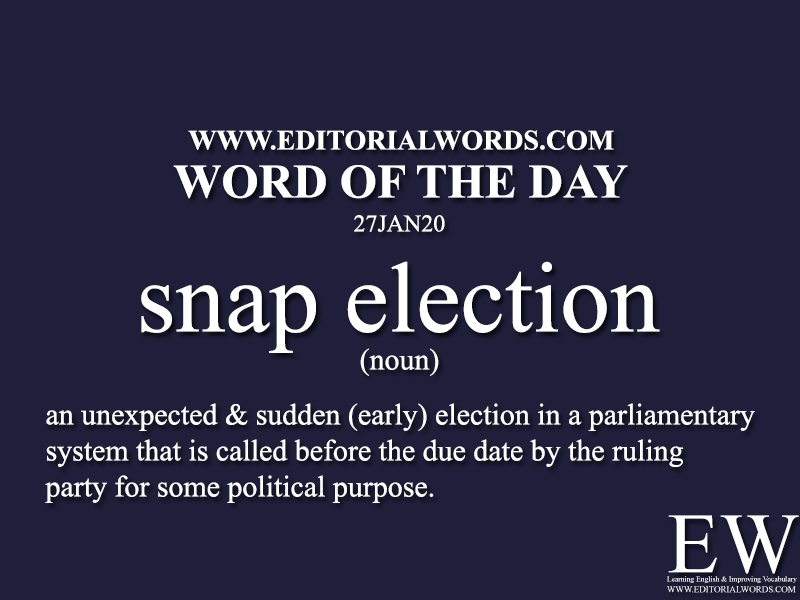  Word of the Day (Snap Election)-27JAN20