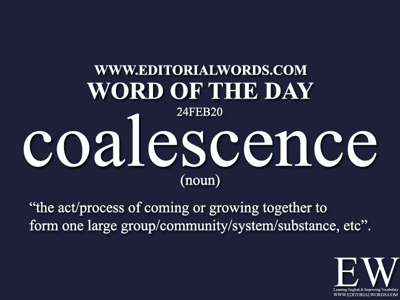 Word of the Day (coalescence)-24FEB20