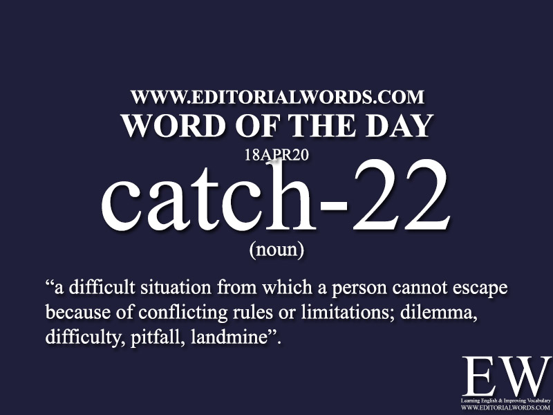 Word of the Day (catch-22)-18APR20