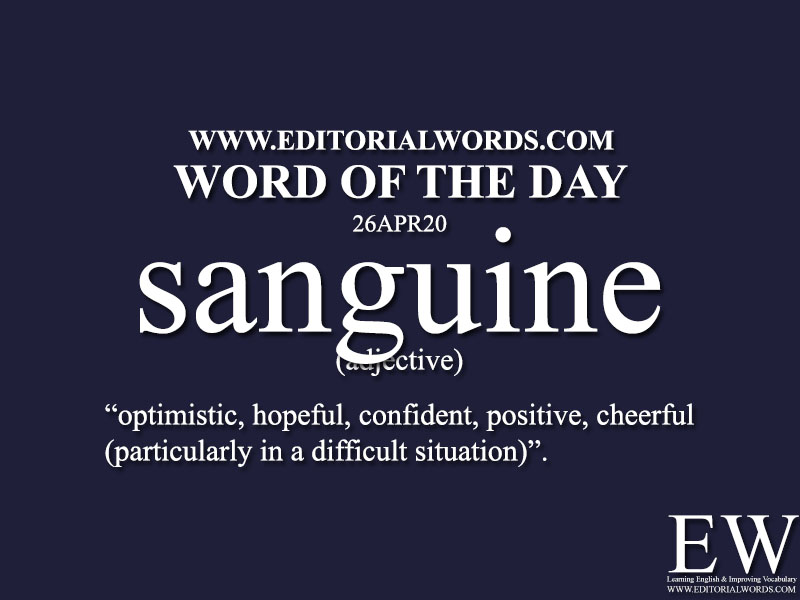 Word of the Day (sanguine)-26APR20