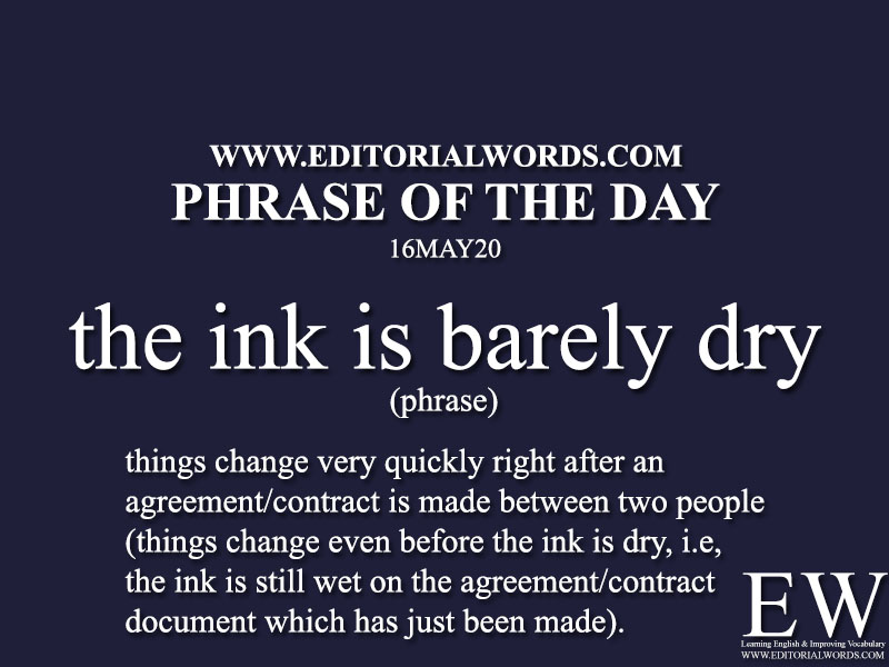 Phrase of the Day (the ink is barely dry)-16MAY20