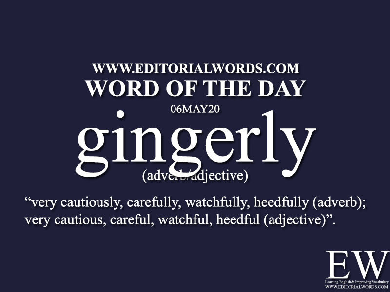 Word of the Day (gingerly)-06MAY20