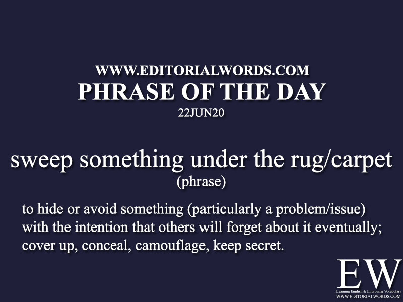 Phrase of the Day (sweep something under the rug/carpet)-22JUN20