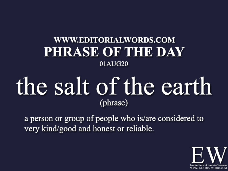 Phrase of the Day (the salt of the earth)-01AUG20