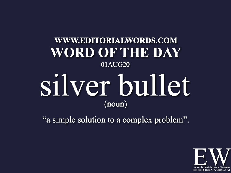 Word of the Day (silver bullet)-01AUG20