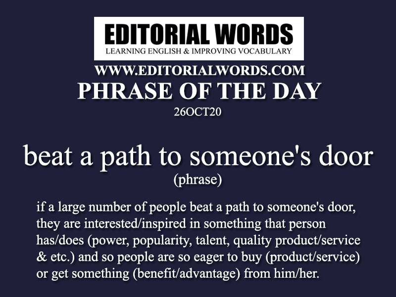 Phrase of the Day (beat a path to someone's door)-26OCT20