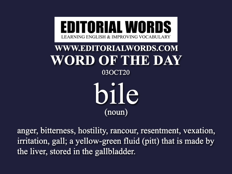 Word of the Day (bile)-03OCT20