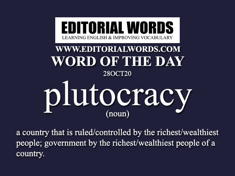 Word of the Day (plutocracy)-28OCT20