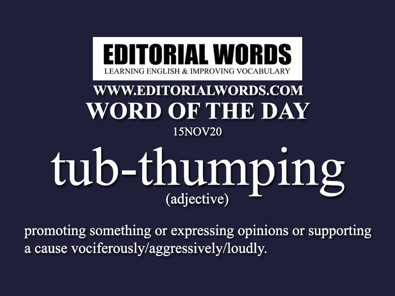 Word of the Day (tub-thumping)-15NOV20