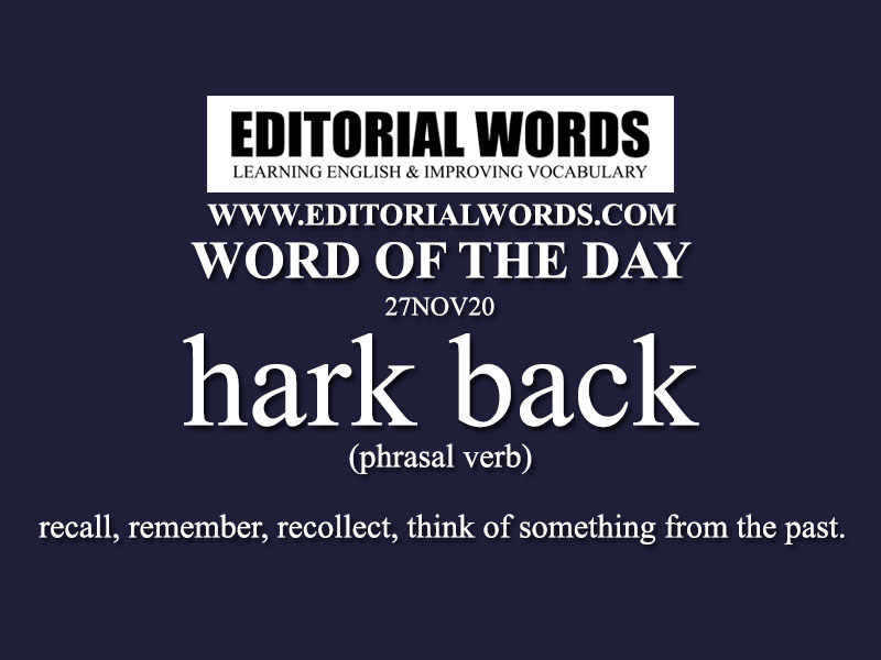 Word of the Day (hark back)-27NOV20