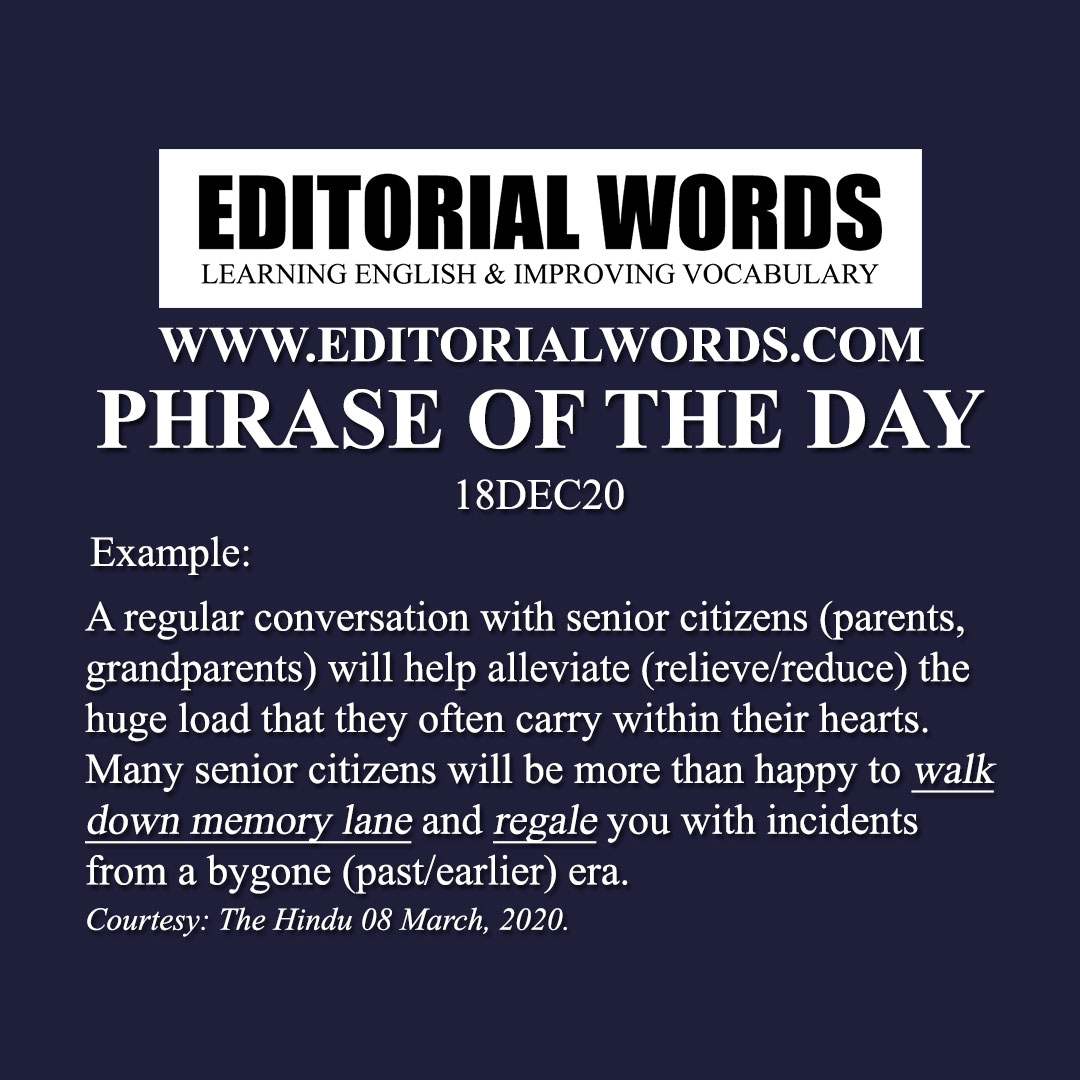 Phrase of the Day (walk/go down memory lane)-18DEC20
