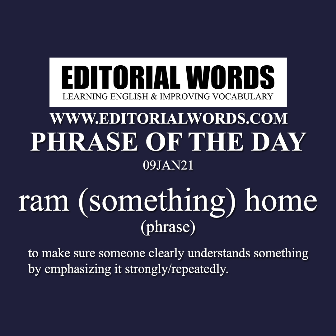 Phrase of the Day (ram (something) home)-09JAN21