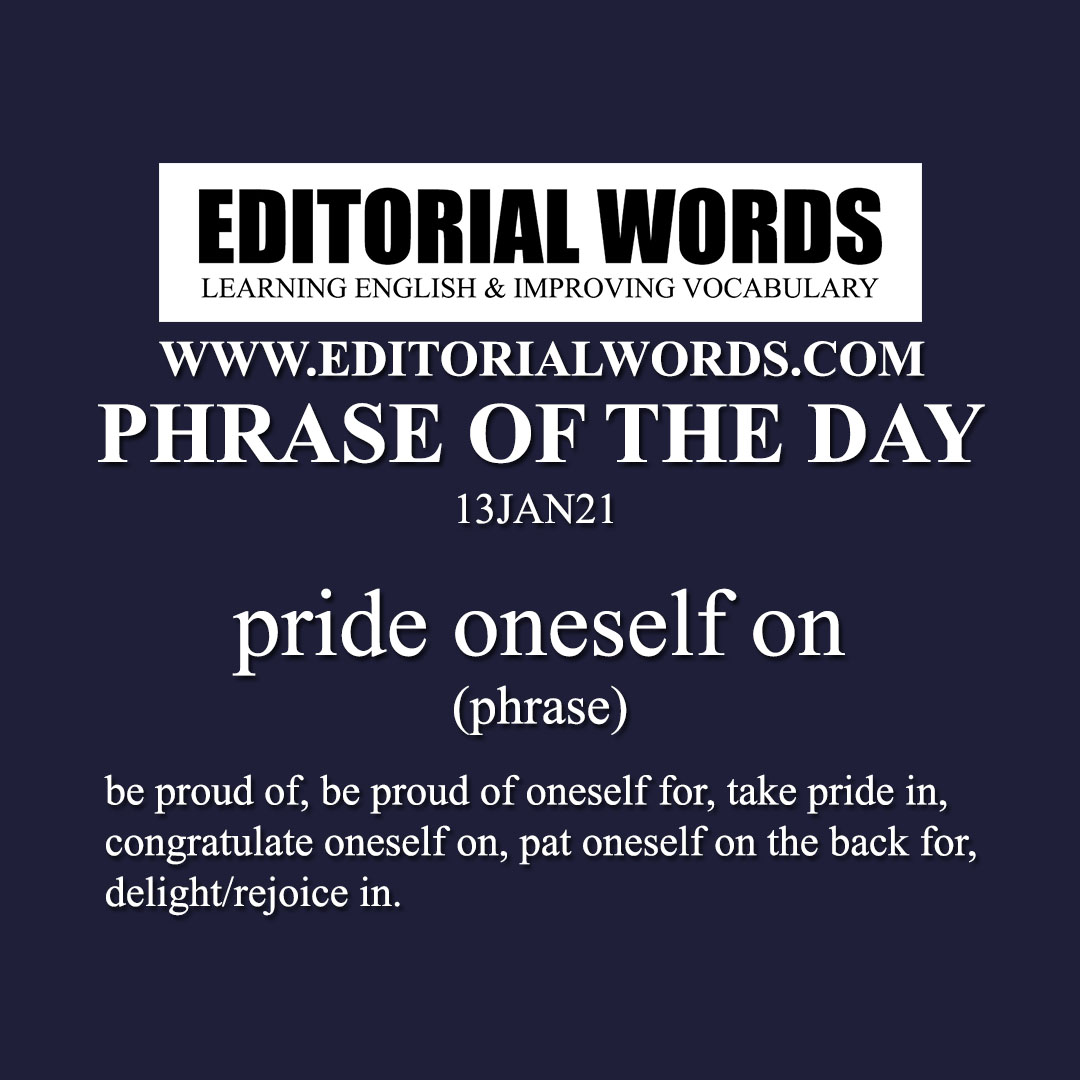 Phrase of the Day (pride oneself on)-13JAN21