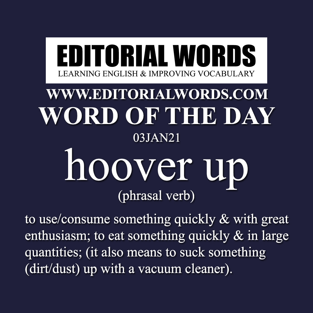 Word of the Day (hoover up)-03JAN21