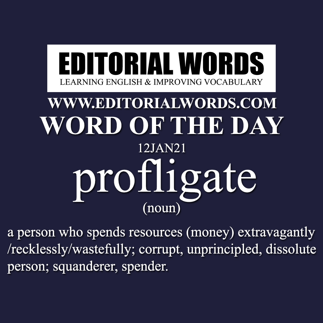 Word of the Day (profligate)-12JAN21