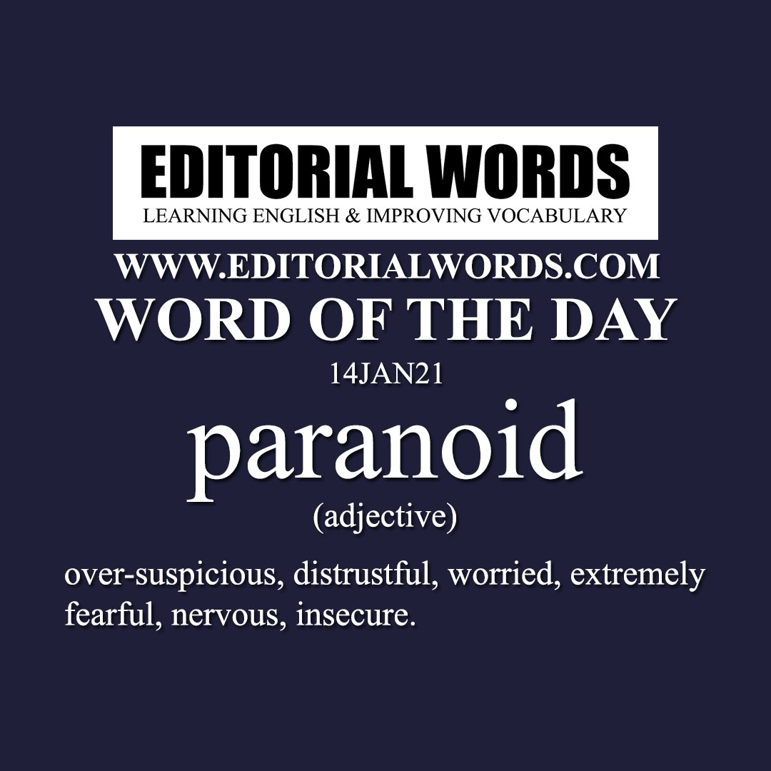 Word of the Day (paranoid)-14JAN21