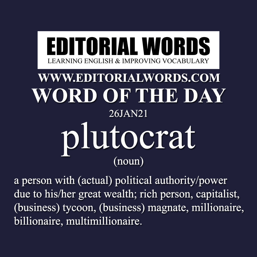 Word of the Day (plutocrat)-26JAN21