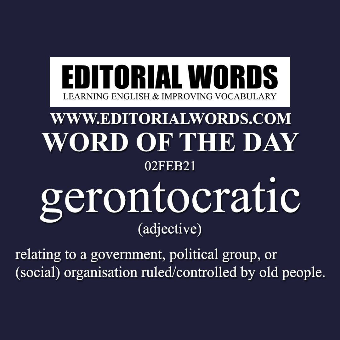 Word of the Day (gerontocratic)-02FEB21