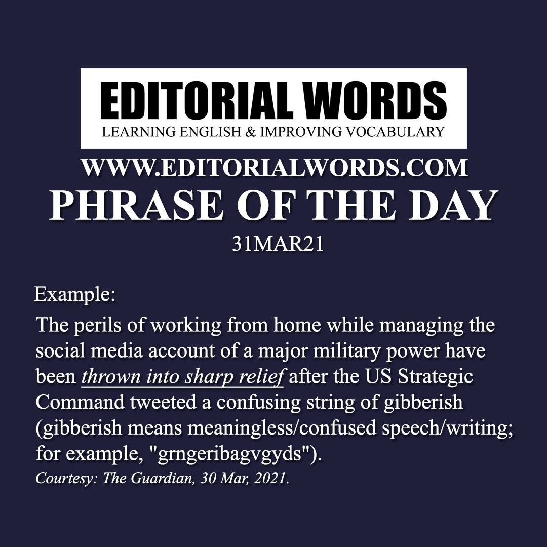 Phrase of the Day (put/throw something into (sharp/stark) relief)-31MAR21