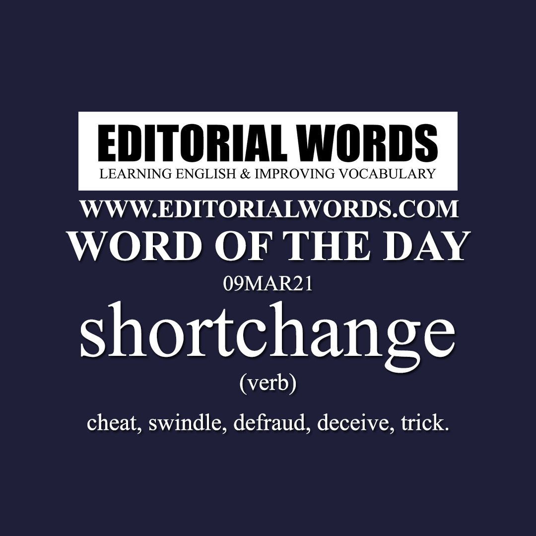Word of the Day (shortchange)-09MAR21