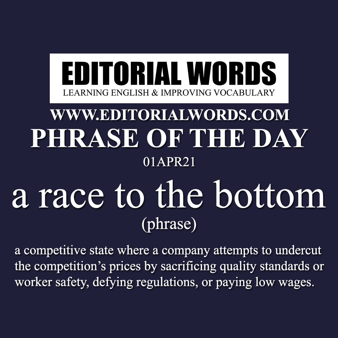 Phrase of the Day (a race to the bottom)-01APR21