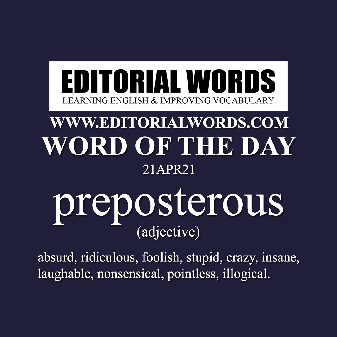 Word of the Day (preposterous)-21APR21