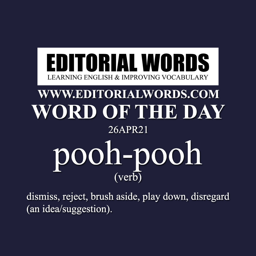 Word of the Day (pooh-pooh)-26APR21