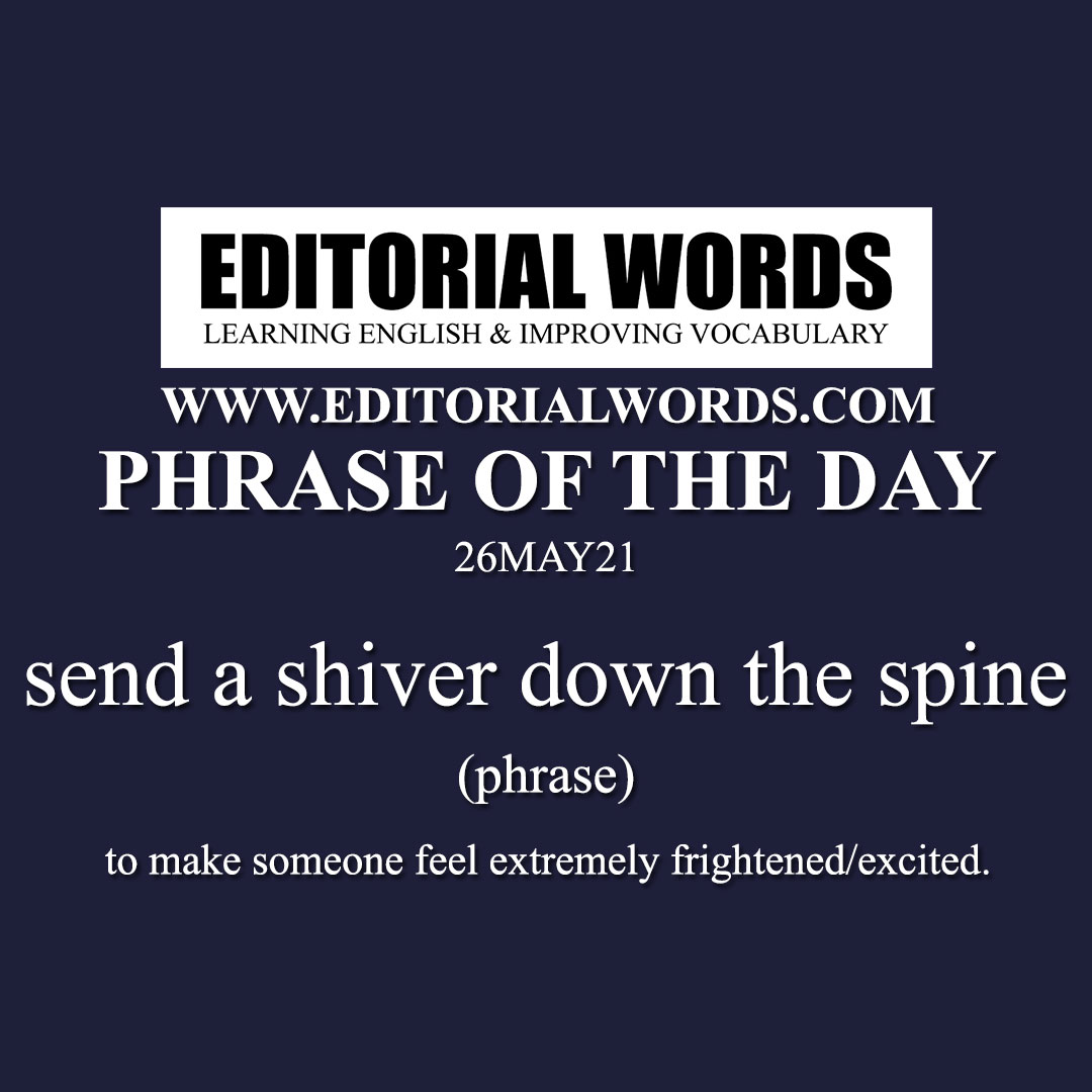Phrase of the Day (send a shiver down the spine)-26MAY21
