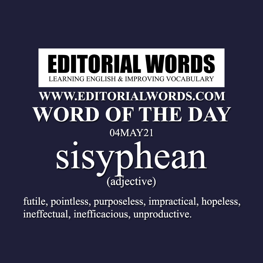 Word of the Day (Sisyphean)-04MAY21