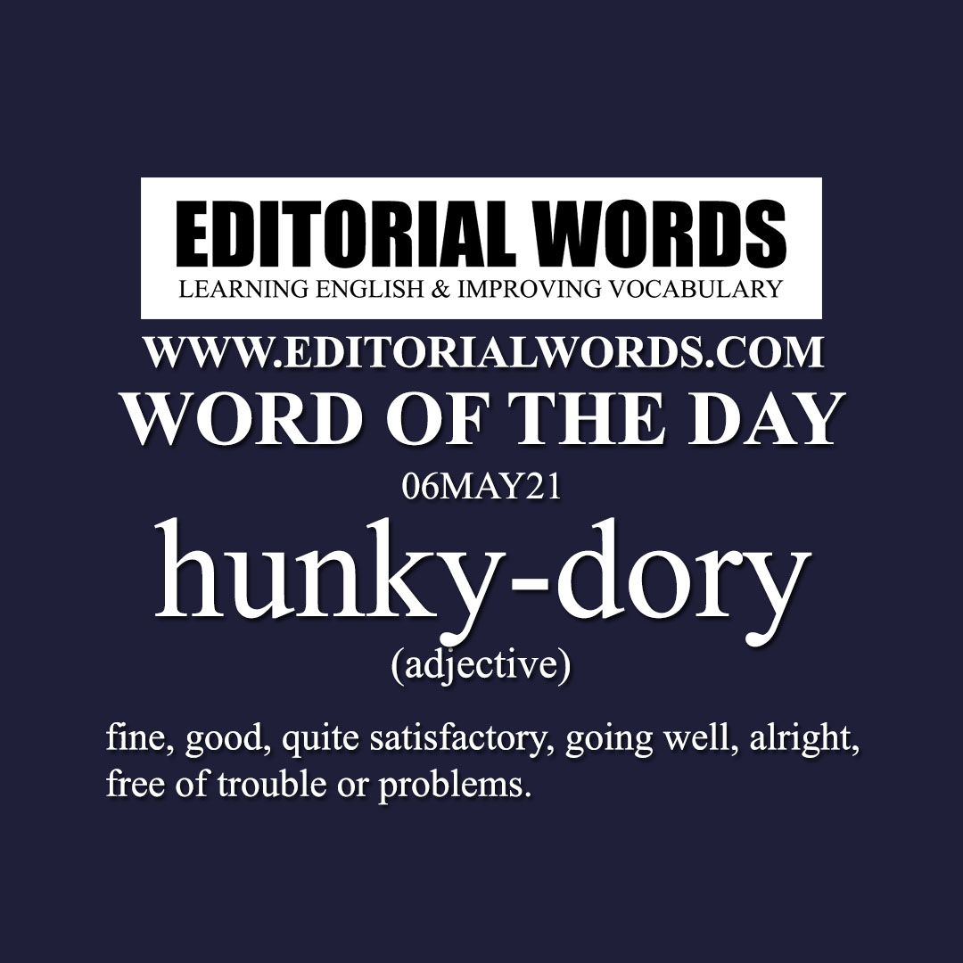 Word of the Day (hunky-dory)-06MAY21