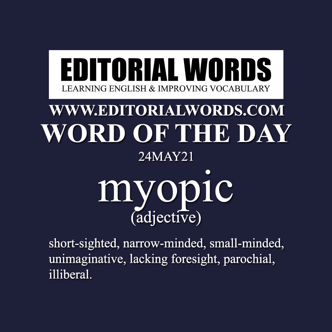 Word of the Day (myopic)-24MAY21