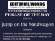 Phrase of the Day (jump on the bandwagon)-09JUN21