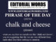 Phrase of the Day (chalk and cheese)-12JUN21