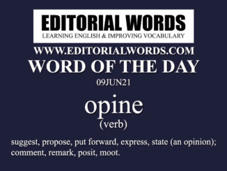 Word of the Day (opine)-09JUN21