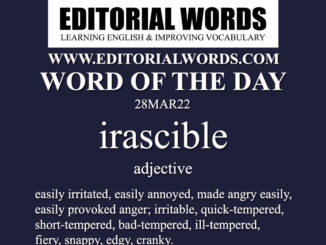 Word of the Day (irascible)-28MAR22