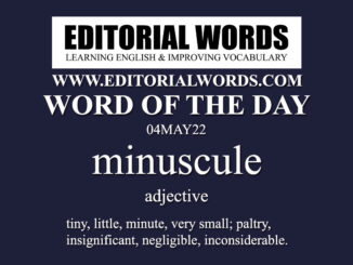 Word of the Day (minuscule)-04MAY22