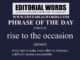 Phrase of the Day (rise to the occasion)-27NOV22