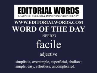 Word of the Day (facile)-15FEB23