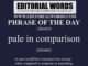 Phrase of the Day (pale in comparison)-12MAR24
