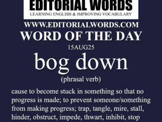 Word of the Day (bog down)-15AUG25