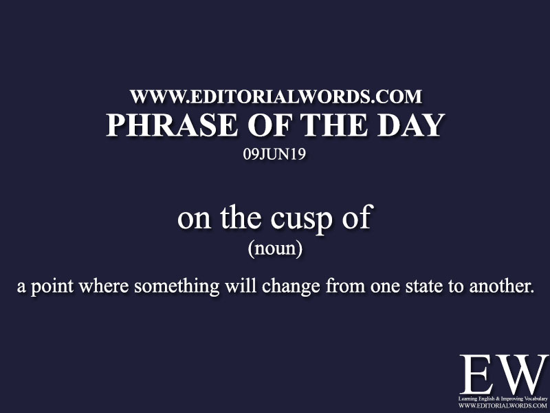 Phrase of the Day-09JUN19-Editorial Words