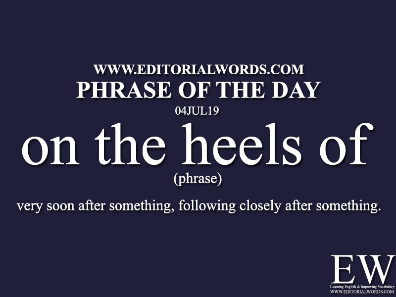 Phrase of the Day-04JUL19-Editorial Words