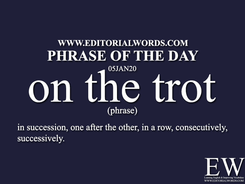 Phrase of the Day-05JAN20-Editorial Words