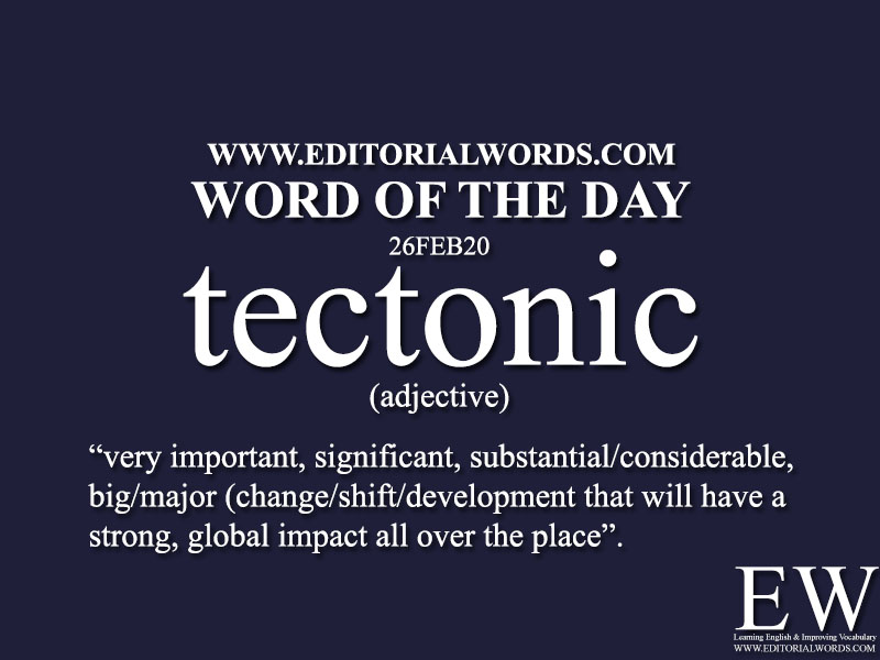 Word of the Day (tectonic)-26FEB20