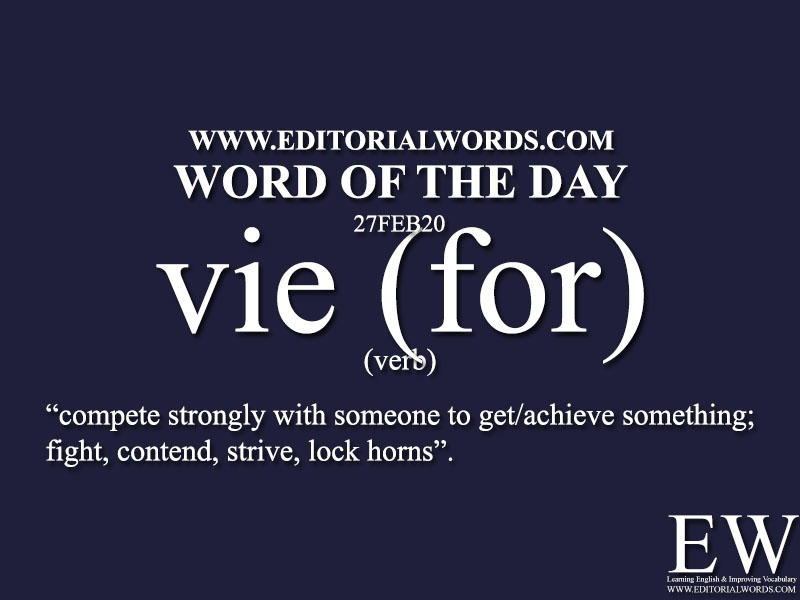 Word of the Day (vie (for))-27FEB20