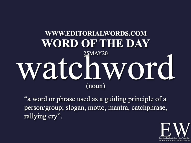 Word of the Day (watchword)-25MAY20
