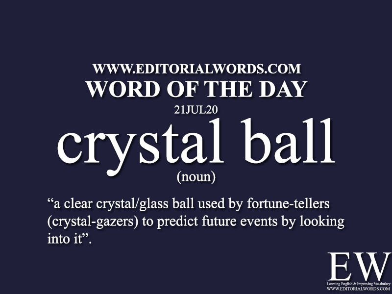 Word of the Day (crystal ball)-21JUL20