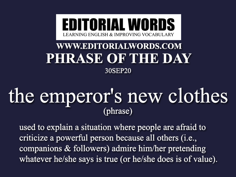 Phrase of the Day (the emperor's new clothes)-30SEP20